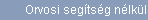 Orvosi segtsg nlkl