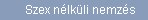 Szex nlkli nemzs