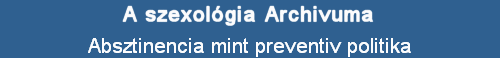 Absztinencia mint preventiv politika