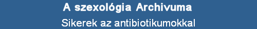 Sikerek az antibiotikumokkal