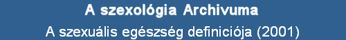 A szexulis egszsg definicija (2001)