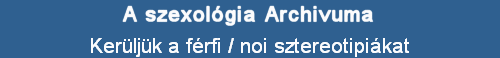 Kerljk a frfi / noi sztereotipikat
