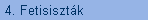 4. Fetisisztk