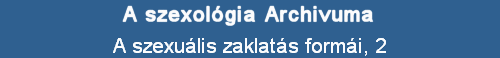 A szexulis zaklats formi, 2