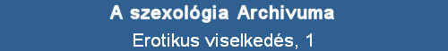 Erotikus viselkeds, 1