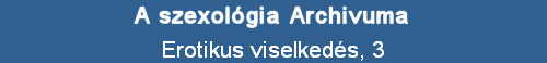 Erotikus viselkeds, 3