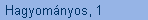 Hagyomnyos, 1