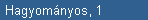 Hagyomnyos, 1