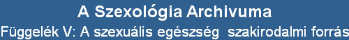 Fggelk V: A szexulis egszsg  szakirodalmi forrsai