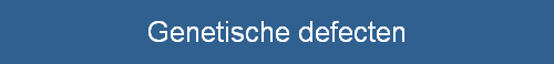 Genetische defecten