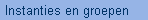 Instanties en groepen