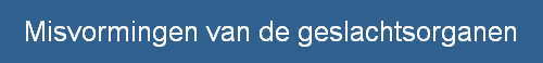Misvormingen van de geslachtsorganen